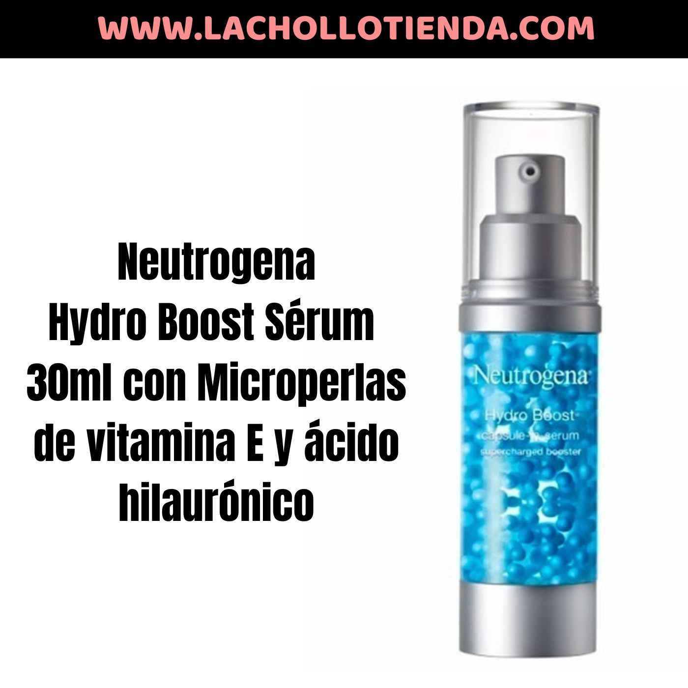 Neutrogena Hydro Boost Sérum 30ml con Microperlas de vitamina E y ácido hilaurónico