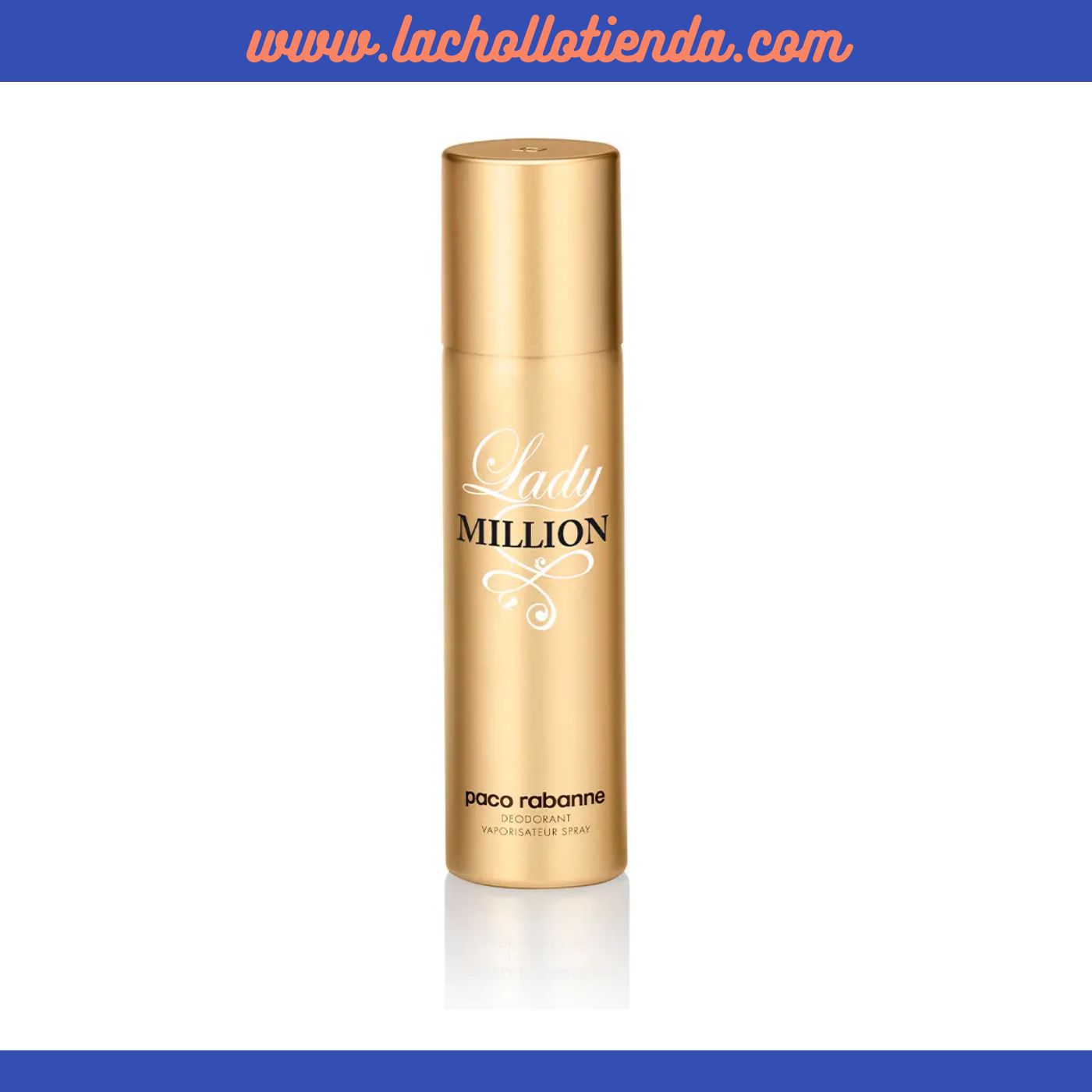 Paco Rabanne - LADY MILLION Desodorante Para Mujer 150ml.