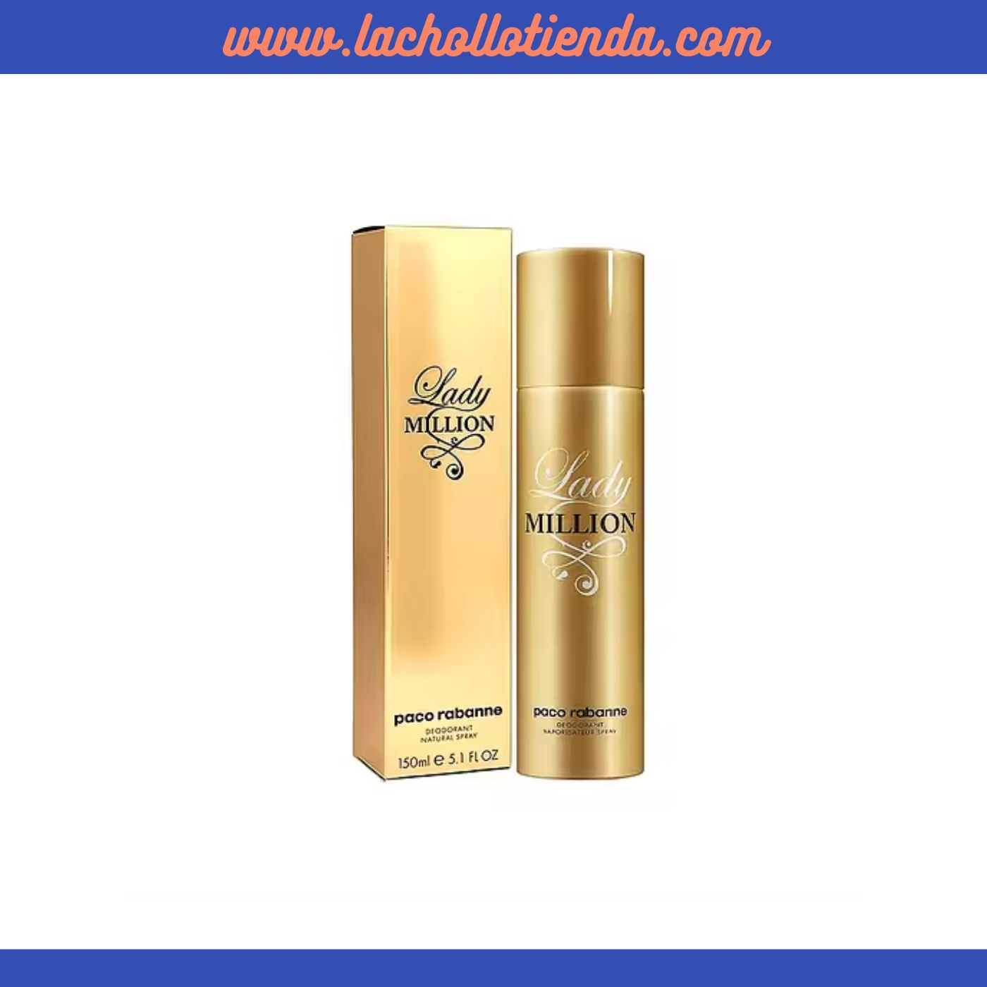 Paco Rabanne - LADY MILLION Desodorante Para Mujer 150ml.