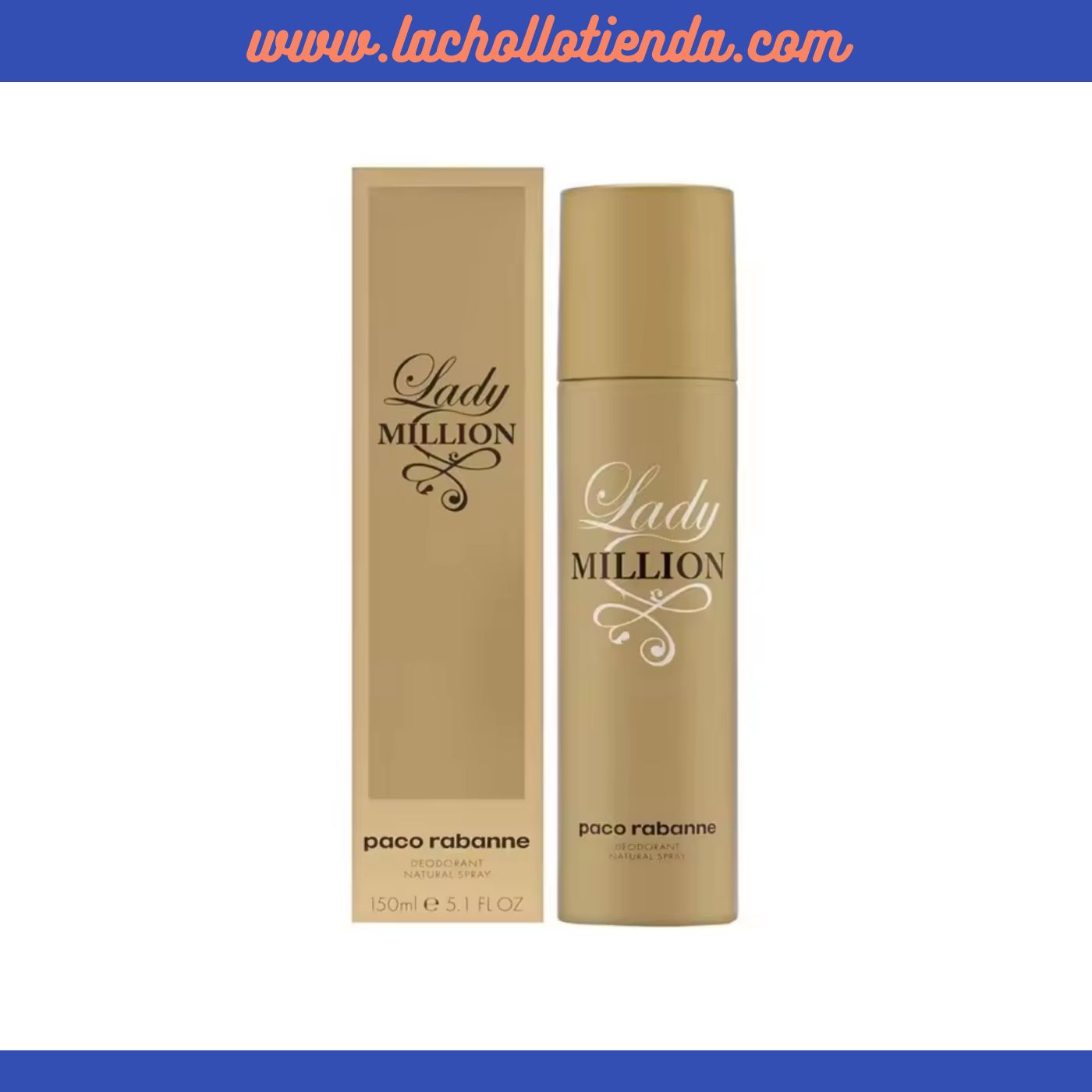 Paco Rabanne - LADY MILLION Desodorante Para Mujer 150ml.